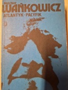 Atlantyk-Pacyfik Melchior Wańkowicz
