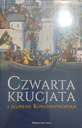 CZWARTA KRUCJATA i złupienie Konstantynopola  J. Phillips nowa folia twarda