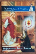 Przymierze z Maryją nr 10 maj/czerwiec 2003 r. Najświętsze Serce Jezusa