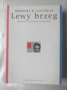 Herbert R. Lottman Lewy brzeg Od frontu ludowego do zimnej wojny