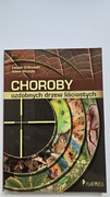 Choroby ozdobnych drzew liściastych. Leszek Orlikowski, Adam Wojdyła