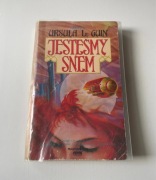 Ursula Le Guin Jesteśmy snem