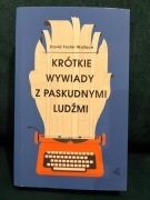 David Foster Wallace Krótkie wywiady z paskudnymi ludźmi. Nowa książka 