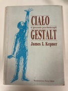 Ciało w procesie psychoterapii Gestalt, James I. Kepner