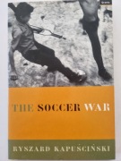 Ryszard Kapuściński - The Soccer War
