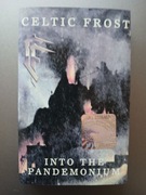 Celtic Frost Into The Pandemonium kaseta