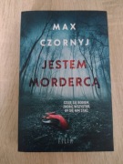 Max Czornyj, Jestem mordercą 
