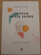 Johanna Gillbro "Zrozum swoją skórę" - poradnik