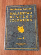 Waldemar Łysiak - Malarstwo białego człowieka tom 1