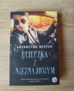Ucieczka z nieznajomym Katarzyna Bester 