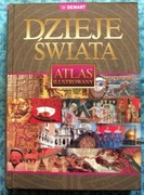 Dzieje świata. Atlas ilustrowany