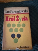 "Król Życia". Aut. Jan Parandowski. "Czytelnik"1977