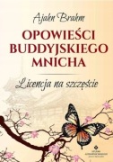 Ajahn Brahm - Opowieści buddyjskiego mnicha. Licencja na szczęście