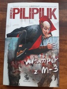 Pilipiuk Andrzej. "Wampir z M-3" Nowa