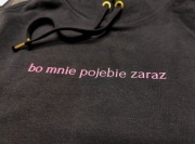Bluza UNISEX S lub różne rozmiary Czarna Różowy Napis "Bo mnie --- zaraz"