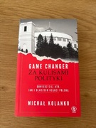 Game changer. Za kulisami polskiej polityki.