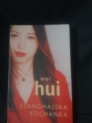 Szanghajska kochanka Wei Hui