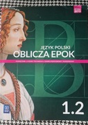 Oblicza epok  język polski 1.2 podręcznik 