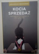 Kocia sprzedaż, czyli czego możemy nauczyć się od kotki Bednarski
