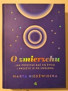 O zmierzchu. Jak przestać bać się życia i przeżyć je po swojemu