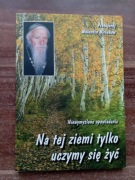 Na tej ziemi tylko uczymy się żyć Walentin Biriukow