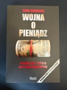 Wojna o pieniądz. Prawdziwe źródła kryzysów finansowych SONG HONGBING