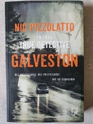 Galvesto - Nic Pizzolatto