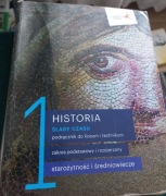 Historia 1 Ślady czasu Podręcznik Zakres podstawowy i rozszerzony .