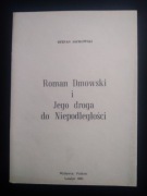 Roman Dmowski i Jego droga do Niepodległości- Stefan Jackowski 