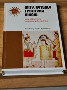 Mity, rytuały i polityka Inków Jan Szemiński Mariusz Ziółkowski