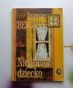 NIEDZIELNE DZIECKO - INGMAR BERGMAN 