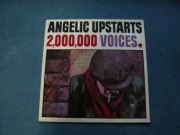 ANGELIC UPSTARTS - 2,000,000 VOICES LP