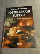 Wojciech Roszkowski - Roztrzaskane lustro