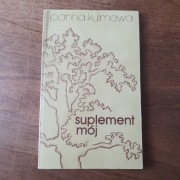 Joanna Kulmowa – Suplement mój (Wydanie I, 1990)