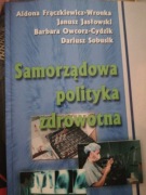 Samorządowa polityka zdrowotna Frączkiewicz-Wronka , Jasłowski , Owcorz
