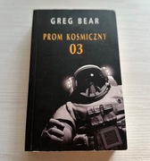 [Ogłoszenie do 17.12.2025] Greg Bear / Prom kosmiczny 03