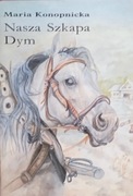 MARIA KONOPNICKA - NASZA SZKAPA - DYM