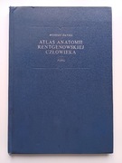 Atlas Anatomii Rentgenowskiej Człowieka Bohdan Daniel