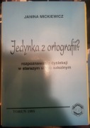 Janina Mickiewicz Jedynka z ortografii? Dyslekcja