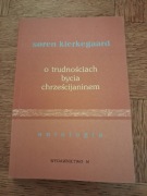 O trudnościach bycia chrześcijaninem. Soren Kierkegaard. 