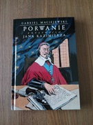 Gabriel Maciejewski - Porwanie królewicza Jana Kazimierza
