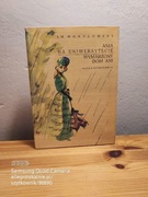 montgomery - ania na uniwersytecie. wymarzony dom ani (il. zieleniec, 1974)