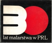 30 lat malarstwa w PRL