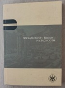 Początki kultu relikwii na Zachodzie