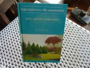 Iglaki , skalniaki i oczka wodne - ogrodnictwo dla amatorów