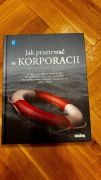 Jak przetrwać w korporacji