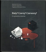 Biały? czarny? czerwony? o symbolice kolorów