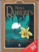 Nora Roberts Dziś na zawsze