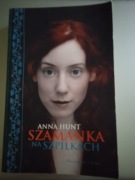 Anna Hunt - Szamanka na szpilkach