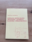 Równania różniczkowe zwyczajne i elementy rachunku operatorowego Zachwieja